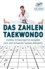 Image for Das Zahlen-Taekwondo Sudoku Schwarzgurtel-Ausgabe (mit 240 Schweren Sudoku-Ratseln!)