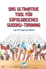 Image for Das ultimative Tool fur erfolgreiches Sudoku-Training mit 240 logische Ratsel!