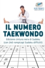 Image for Il numero Taekwondo Edizione cintura nera di Sudoku (con 240 rompicapi Sudoku difficili!)