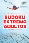 Image for Sudoku Extremo Adultos Sudoku Edizione spagnola con 240 rompicapi