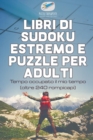 Image for Libri di Sudoku estremo e puzzle per adulti Tempo occupato il mio tempo (oltre 240 rompicapi)