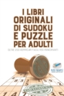 Image for I libri originali di Sudoku e puzzle per adulti oltre 200 rompicapi facili per principianti