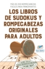 Image for Los libros de sudokus y rompecabezas originales para adultos Mas de 200 rompecabezas faciles para principiantes