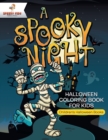 Image for A Spooky Night - Halloween Coloring Book for Kids Children&#39;s Halloween Books
