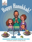 Image for Happy Hanukkah - Hanukkah Coloring Books for Kids Children&#39;s Jewish Holiday Books