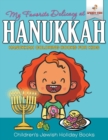 Image for My Favorite Delicacy At Hanukkah - Hanukkah Coloring Books for Kids Children&#39;s Jewish Holiday Books