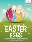 Image for A Hunt For Easter Eggs - Easter Coloring Books for Kids Children&#39;s Easter Books