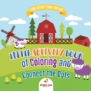 Image for Farm Activity Book for Kids. Little Activity Book of Coloring and Connect the Dots. Basic Skills for Early Learning Foundation, Identifying Farm Animals and Numbers for Kindergarten to Grade 1