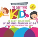 Image for Educational Activity Book. The Everything Kids Do Activity Book of Colors, Dots and Numbers for Children Ages 6-8. Consistent Practice for Comfortable School Learning