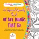 Image for Coloring and Activity for Kids. A Special Speedy Book of All Things That Go. 100+ Pages of Coloring and Activity Book for Older Kids with Big How to Draw Pictures