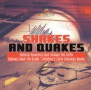 Image for Shakes and Quakes Natural Disasters that Change the Earth Science Book 5th Grade Children&#39;s Earth Sciences Books