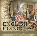 Image for English Colonies Establishment and Expansion U.S. Revolutionary Period Fourth Grade Social Studies Children&#39;s Geography &amp; Cultures Books
