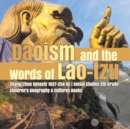 Image for Daoism and the Words of Lao-tzu Shang/Zhou Dynasty 1027-256 BC Social Studies 5th Grade Children&#39;s Geography &amp; Cultures Books