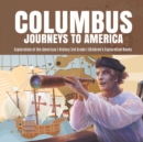 Image for Columbus Journeys to America Exploration of the Americas History 3rd Grade Children&#39;s Exploration Books