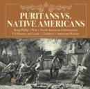 Image for Puritans vs. Native Americans King Philip&#39;s War North American Colonization US History 3rd Grade Children&#39;s American History