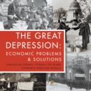 Image for The Great Depression : Economic Problems &amp; Solutions Interactive History History 7th Grade Children&#39;s American History