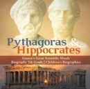 Image for Pythagoras &amp; Hippocrates Greece&#39;s Great Scientific Minds Biography 5th Grade Children&#39;s Biographies
