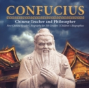 Image for Confucius Chinese Teacher and Philosopher First Chinese Reader Biography for 5th Graders Children&#39;s Biographies