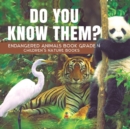Image for Do You Know Them? Endangered Animals Book Grade 4 Children&#39;s Nature Books