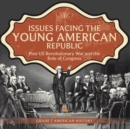 Image for Issues Facing the Young American Republic : Post US Revolutionary War and the Role of Congress Grade 7 American History