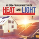 Image for An Easy-to-Follow Lesson on Heat and Light Energy Books for Kids Grade 3 Children&#39;s Physics Books