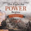 Image for The Fight for Power Begins Early Battles of the American Revolution Grade 4 Children&#39;s Military Books