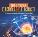 Image for Read-It-Yourself Electrons and Electricity The Science of Everything Grade 5 Children&#39;s Electricity Books