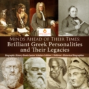Image for Minds Ahead of Their Times : Brilliant Greek Personalities and Their Legacies | Biography History Books Junior Scholars Edition | Children&#39;s Historical Biographies