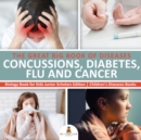 Image for Great Big Book of Diseases : Concussions, Diabetes, Flu and Cancer | Biology Book for Kids Junior Scholars Edition | Children&#39;s Diseases Books
