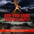 Image for Are You Sure You&#39;re Safe? A Discussion on Earthquakes, Volcanic Eruptions, Tsunami and Storms | Environment Books for Kids Junior Scholars Edition | Children&#39;s Environment Books