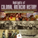 Image for Highlights of Colonial American History : Immigration, Colonies and the Salem Witch Trials | History 5th Grade Junior Scholars Edition | Children&#39;s History Books