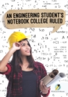 Image for An Engineering Student&#39;s Notebook College Ruled