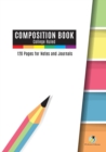 Image for Composition Book College Ruled, 120 Pages for Notes and Journals