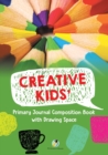 Image for Creative Kids&#39; Primary Journal Composition Book with Drawing Space