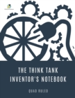 Image for The Think Tank Inventor&#39;s Notebook Quad Ruled
