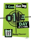 Image for I Can Get By One Day at a Time : 2022 Daily Planner