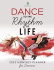 Image for Dance to the Rhythm of Life