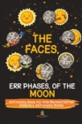 Image for The Faces, Err Phases, of the Moon - Astronomy Book for Kids Revised Edition Children&#39;s Astronomy Books