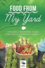 Image for Food from My Yard : Organic Gardening Guide for Green Thumb Beginners