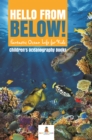 Image for Hello From Below! : Fantastic Ocean Life For Kids - Children&#39;s Oceanography Books