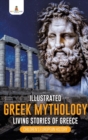 Image for Illustrated Greek Mythology : Living Stories of Greece Children&#39;s European History