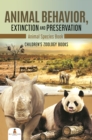 Image for Animal Behavior, Extinction And Preservation : Animal Species Book Children&#39;s Zoology Books