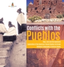 Image for Conflicts with the Pueblos Hopi, Zuni and the Spaniards Exploration of the Americas Social Studies 3rd Grade Children&#39;s Geography &amp; Cultures Books