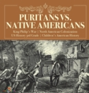 Image for Puritans vs. Native Americans King Philip&#39;s War North American Colonization US History 3rd Grade Children&#39;s American History
