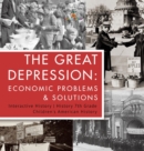 Image for The Great Depression : Economic Problems &amp; Solutions Interactive History History 7th Grade Children&#39;s American History
