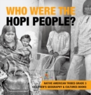 Image for Who Were the Hopi People? Native American Tribes Grade 3 Children&#39;s Geography &amp; Cultures Books