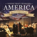 Image for Votes that Changed America Understanding the Role of the Second Continental Congress History Grade 4 Children&#39;s American Revolution History
