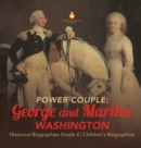 Image for Power Couple : George and Martha Washington Historical Biographies Grade 4 Children&#39;s Biographies