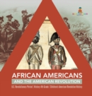 Image for African Americans and the American Revolution U.S. Revolutionary Period History 4th Grade Children&#39;s American Revolution History