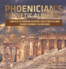 Image for Phoenician&#39;s Phonetic Alphabet Legacies of the Phoenician Civilization Social Studies 5th Grade Children&#39;s Geography &amp; Cultures Books